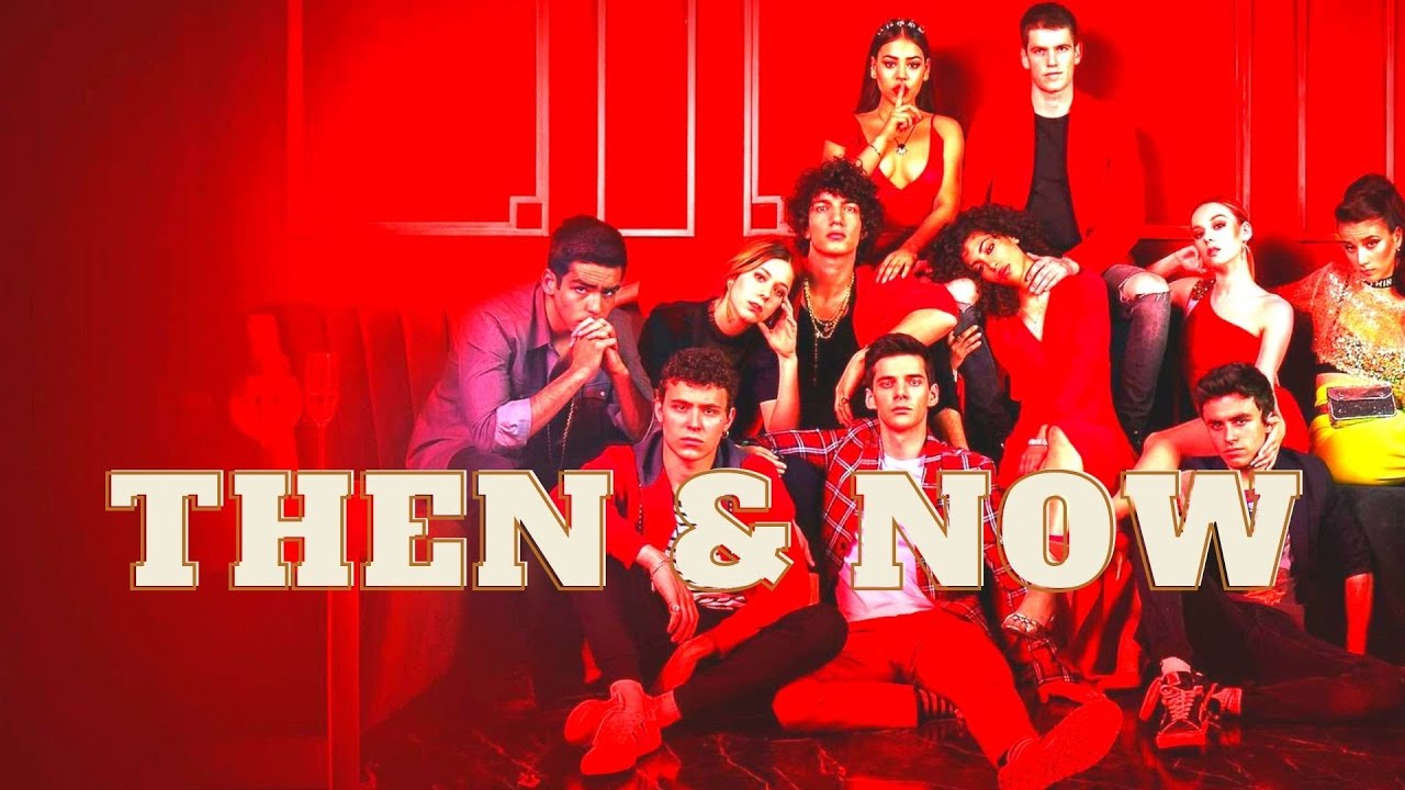 Elite (2018) - Then and Now (2021)