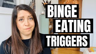 THE BIGGEST BINGE EATING TRIGGERS (and how to handle them)