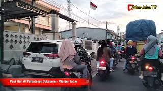 Pagi Hari Di Perbatasan Cianjur - Sukabumi Ada Pabrik Sepatu Di Sukalarang