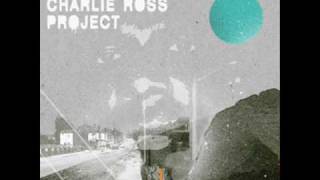 Charlie Ross  Love U0026 Change  2009