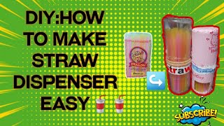 DIY (HOW TO MAKE STRAW DISPENSER EASY)