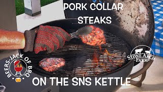 Pork Collar Steaks! SNS Kettle! Stone Arch Farm!