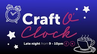 Missed Dawn’s Show? Here’s the BEST Bits, Tips &amp; Tricks 😏 | Craft O’Clock Late Night