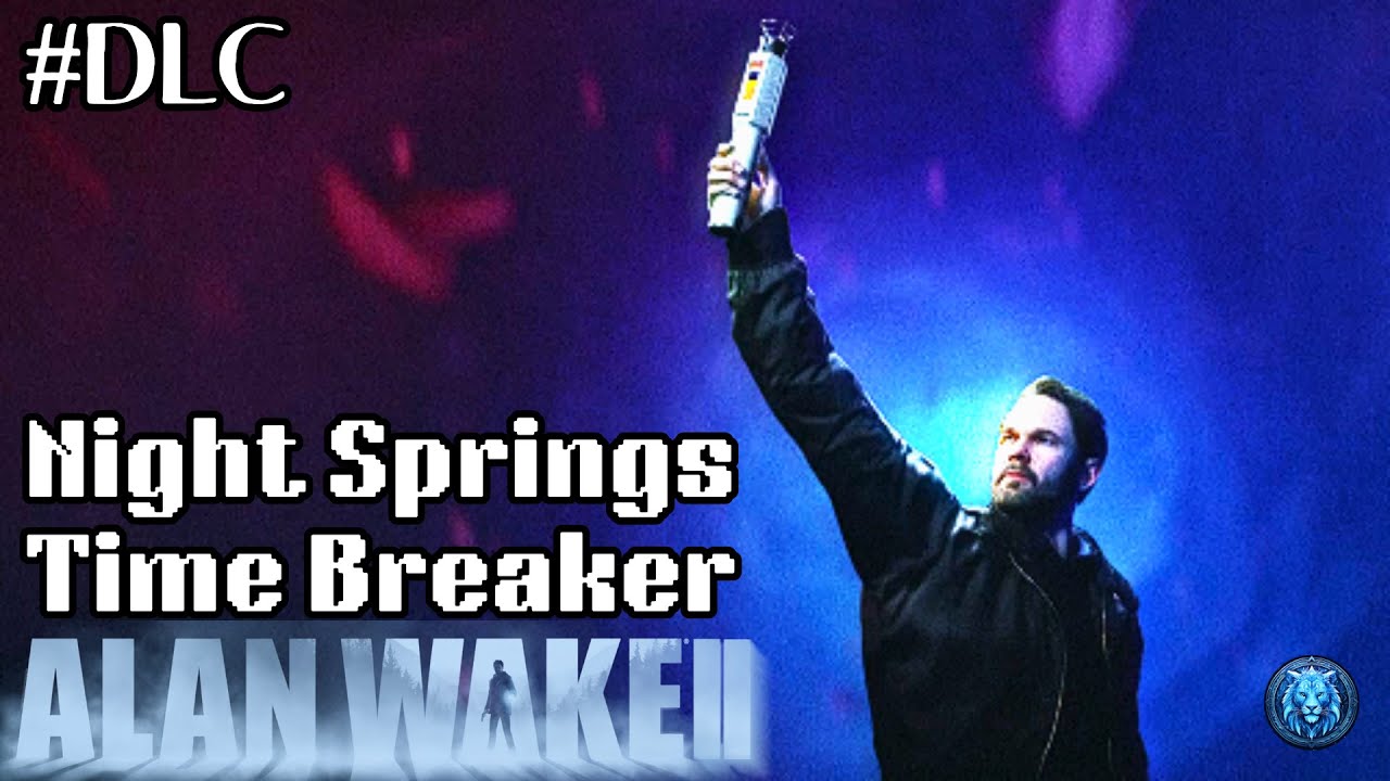 DLC | Night Springs | Time Breaker | Alan wake 2