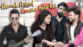 Har Ek Friend Kameena Hota Hai II Nazarbattu II