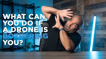 What Can I Do If A Drone Is Bothering Me