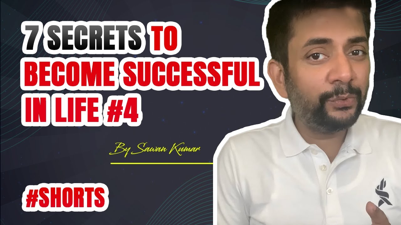 7 Secrets to become Successful in Life #4 | By Sawan Kumar - Best Motivational Speaker #shorts
