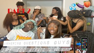 ANSWERING QUESTIONS GUYS ARE TOO AFRAID TO ASK GIRLS | &quot;there was gun shots&quot; (PART 2)