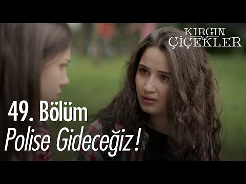 Meral ve Songül izini kaybettirdi! - Kırgın Çiçekler 49. Bölüm