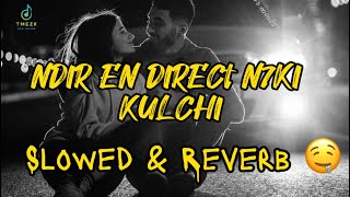Ndir en direct n7ki kolchi complet (Slowed & Reverb )