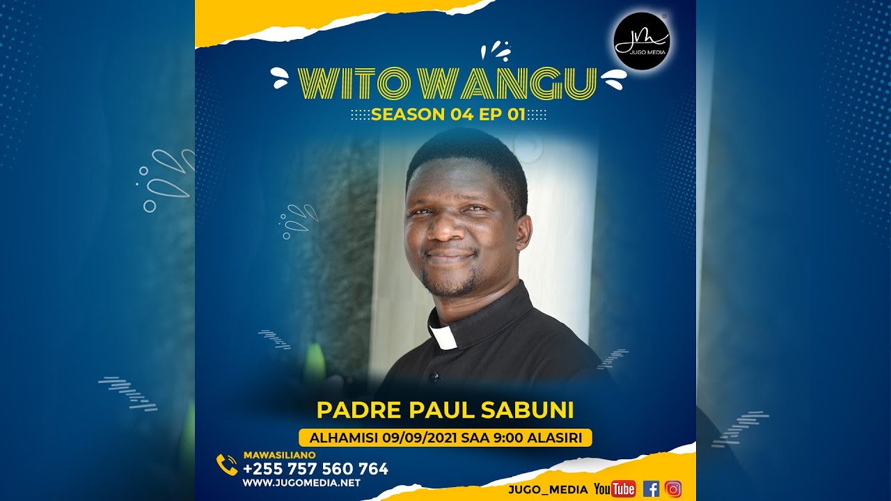 Wito Wangu S04 EP01 na Padre Paul Sabuni, Paroko Msaidizi wa Parokia ya Roho Mtakatifu - Kitunda