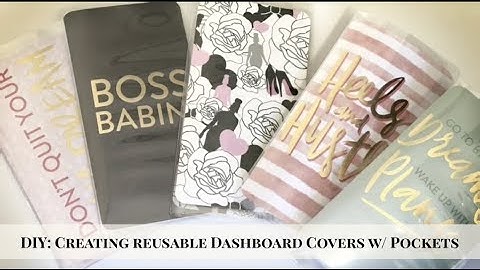 DIY: Reusable Dashboard Covers w/ Pockets