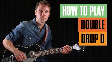 How to Play Double Drop D Tuning | Guitar Tricks