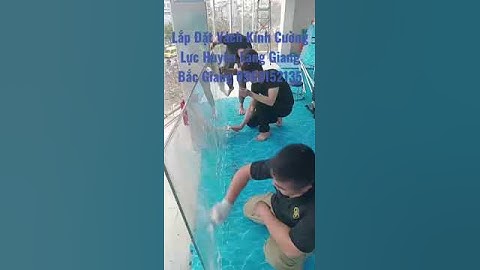 Lắp Đặt Vách Kính Cường Lực Huyện Lạng Giang | Kính Cường Lực Quang Nam Phát #shorts