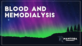 Blood and Hemodialysis @ManitobaMoonshot