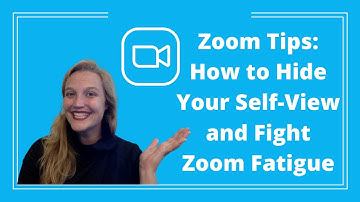 Zoom Tips: How to Hide Your Self-View and Fight Zoom Fatigue