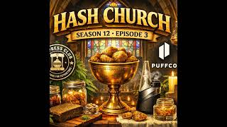Hash Church Season 12 , Episode 3