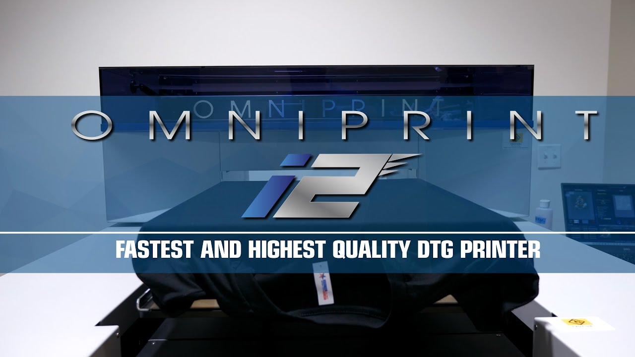 The OmniPrint i2 The Fastest and Highest Quality DTG Printer YouTube