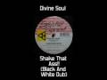Thumbnail for Divine Soul - Shake That Ass!! (Black And White Dub)