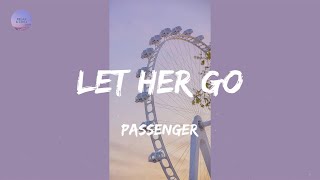 Let Her Go (Lyrics) - Passenger