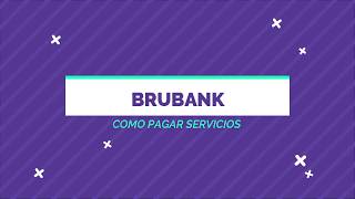Pagar Servicios Con Brubank