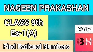 Class 9 | Exercise 1A | Nageen Prakashan|Find Rational Numbers