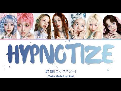 XG - HYPNOTIZE Color Coded Lyrics by LyricsQueen