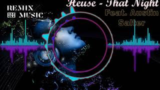 Heuse - That Night (Feat. Austin Salter) | REMIX MUSIC CHANEL 2020