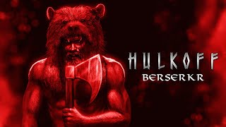 Video thumbnail of "Hulkoff - Berserkr (Lyric Video)"