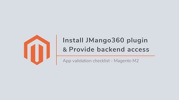 Magento M2 | Install JMango360 plugin & provide backend access