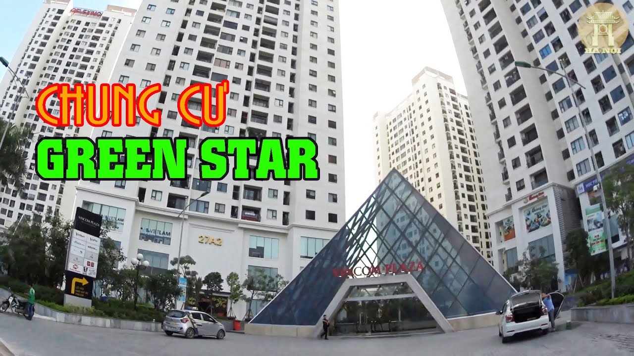 Khám phá tổ hợp Chung Cư Green Star trên đường Phạm Văn Đồng, Hà Nội