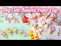 Diy Kawaii Paper Clip / How To Make Kawaii Paper Clip At Home / Diy Handmade Kawaii School Supplies