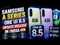 Samsung A Series One Ui 8.5 Stable Update Release Here! A56 A36 A55 A54 A55