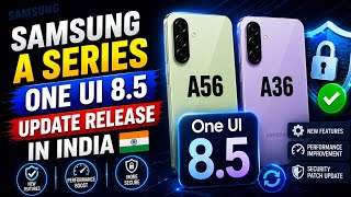 Samsung A Series One Ui 8.5 Stable Update Release Here! A56 A36 A55 A54 A55