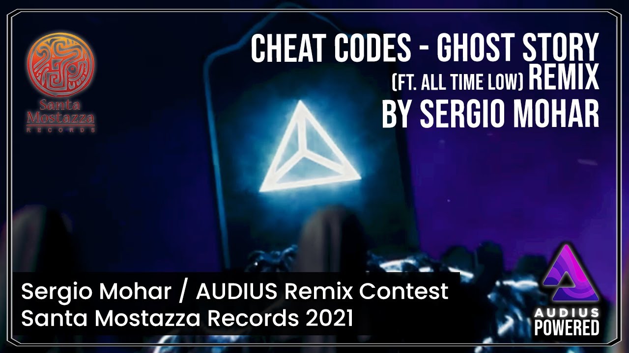 Cheat Codes - Ghost Story ft  All Time Low, Sergio Mohar Remix Audius Contest.