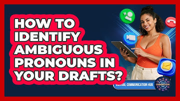 How To Identify Ambiguous Pronouns In Your Drafts?