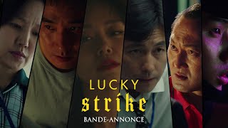 Bande annonce Lucky Strike 