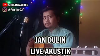 JAN DULIN - JEFRI AHMAD ( LIVE AKUSTIK ) @jefriahmad754