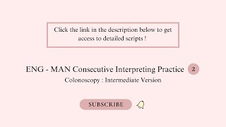 Medical Consecutive Interpreting Practice 2 : ENG - MAN : Colonoscopy ( Intermediate Version )
