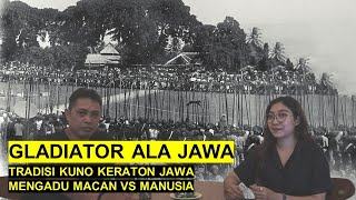 Gladiator ala Jawa: Tradisi Kuno Keraton Jawa Mengadu Macan vs Manusia