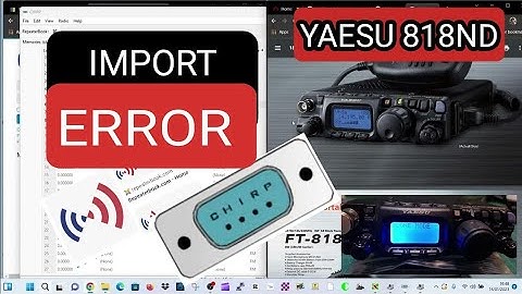 CHIRP ERROR - YAESU 818 (Failed to communicate with radio: Radio did not ack block 0)