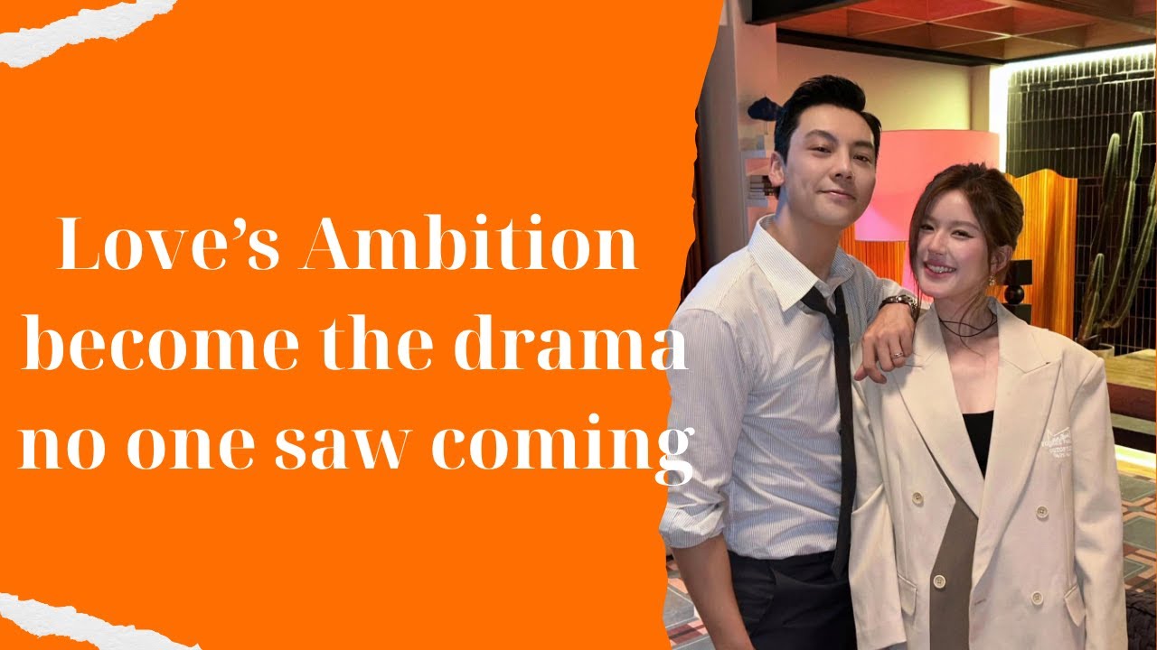 Love’s Ambition has quickly the drama no one saw coming YouTube