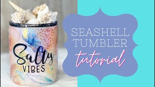 Seashell Tumbler Tutorial