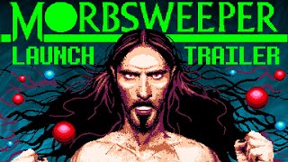 Morbsweeper - LAUNCH TRAILER (play it NOW)