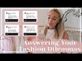 ANSWERING YOUR FASHION DILEMMAS // Fashion Mumblr