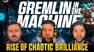 Gremlin in the Machine: The Unstoppable Rise of Chaotic Brilliance