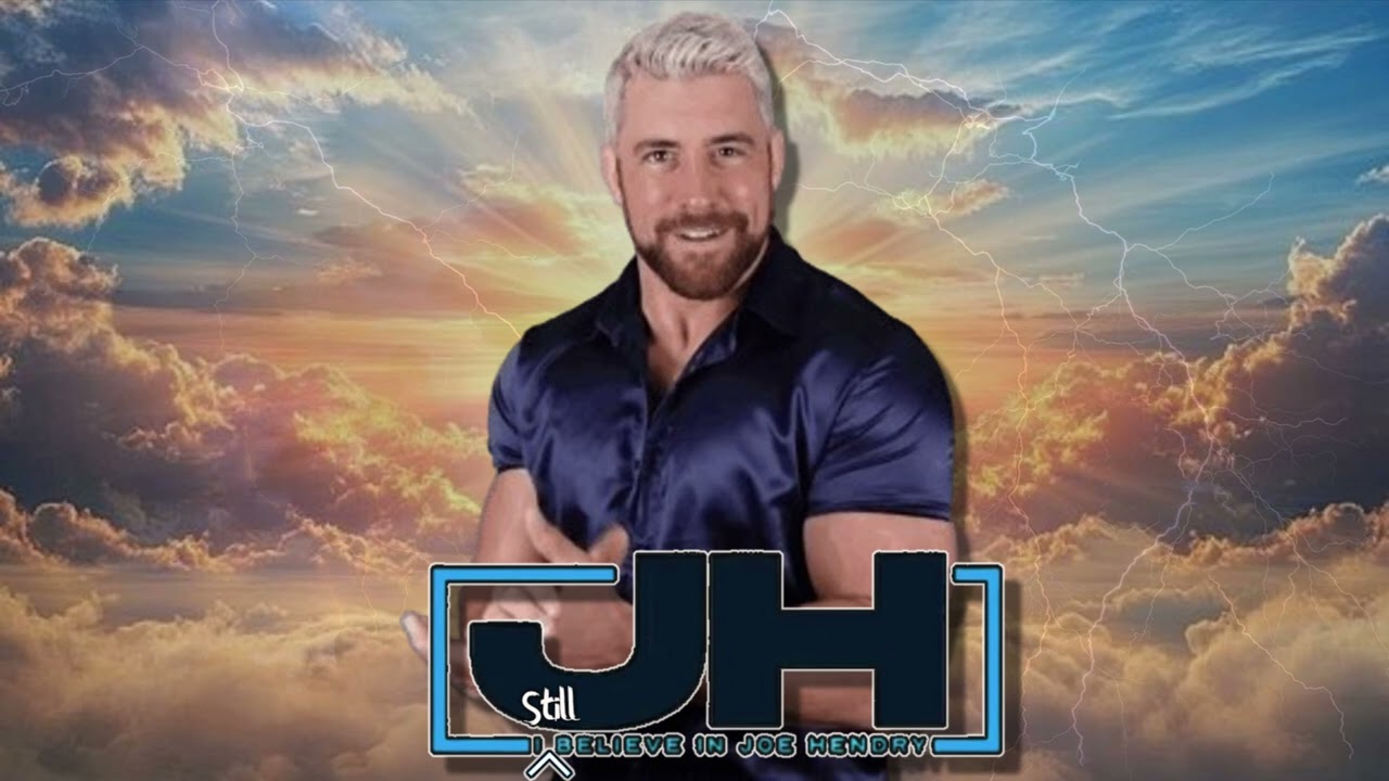Joe Hendry Custom Theme - I STILL Believe In Joe Hendry
