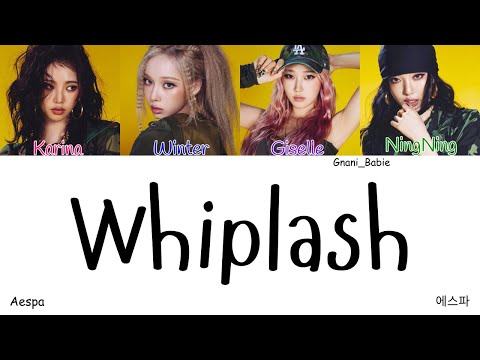 Whiplash - Aespa Colour Coded Lyrics HAN/ROM/ENG