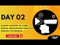 DAY 2: Shape Mastery in corel draw: unleashing creative design techniques.