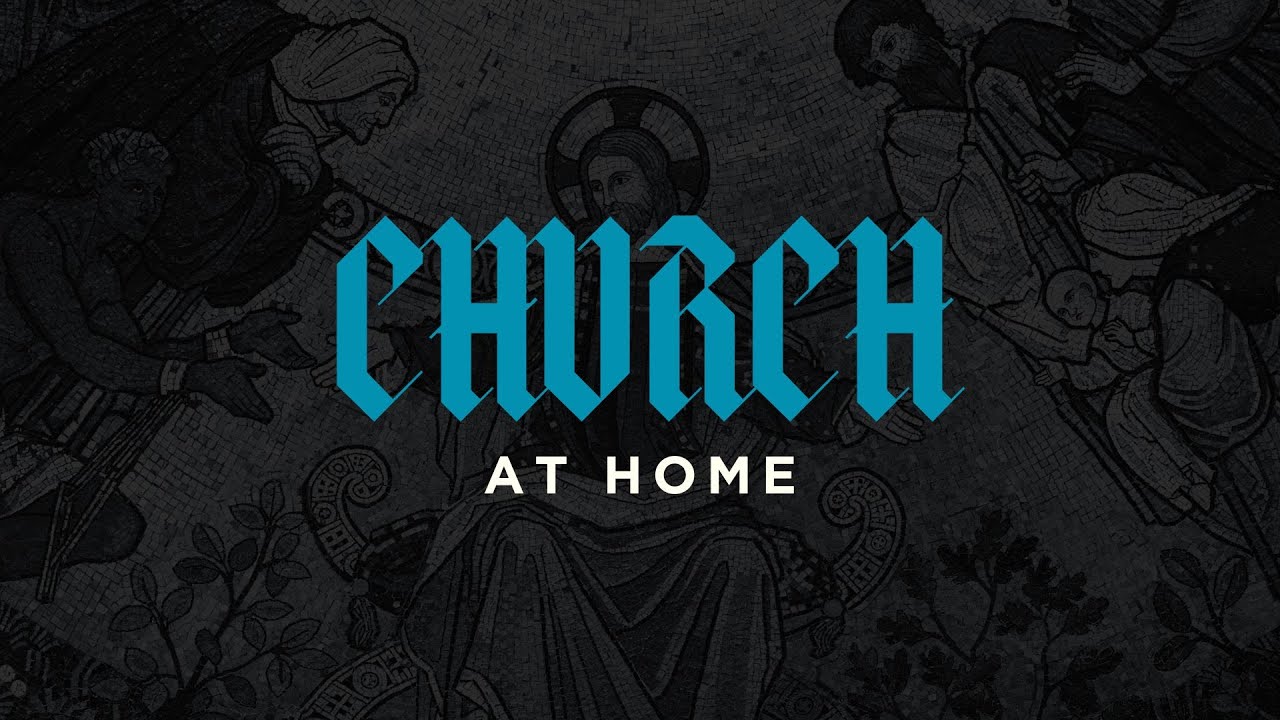 Church at Home | December 28, 2025